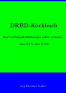 Jörg Seubert: DRBD-Kochbuch 
