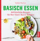 Sabine Wacker: Basisch essen ★★★