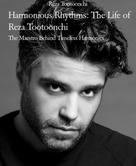 Reza Tootoonchi: Harmonious Rhythms: The Life of Reza Tootoonchi 