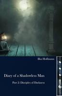 Ilka Hoffmann: Diary of a Shadowless Man 