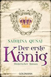 Der erste König - Historischer Roman