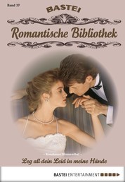 Romantische Bibliothek - Folge 37 - Leg all dein Leid in meine Hände