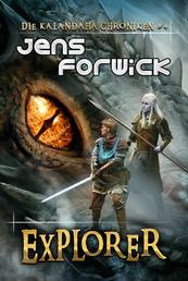 Explorer (Die Kalandaha Chroniken Buch #4): LitRPG-Serie