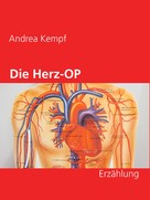 Andrea Kempf: Die Herz-OP 