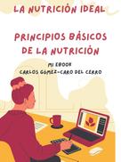 Carlos Francisco Gómez-Caro Del Cerro: La Nutrición Ideal 