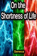Seneca: On the Shortness of Life 