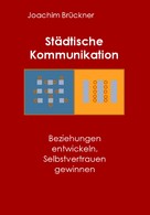 Joachim Brückner: Städtische Kommunikation 