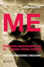 ME - Myalgische Enzephalomyelitis vs. Chronic Fatigue Syndrom - Fakten Hintergründe Forschung
