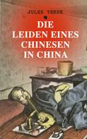 Jules Verne: Die Leiden eines Chinesen in China 