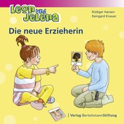 Leon und Jelena - Die neue Erzieherin - Geschichten vom Mitbestimmen und Mitmachen im Kindergarten