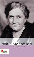 Helmut Heiland: Maria Montessori 