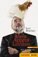 Kurt Bracharz: Mein Appetit-Lexikon 