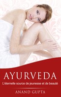 Anand Gupta: Ayurveda 
