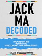 Success Decoded: Jack Ma Decoded 