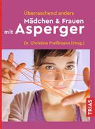 Christine Preißmann: Überraschend anders: Mädchen & Frauen mit Asperger ★★★★