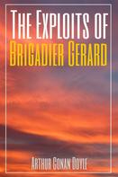 Arthur Conan Doyle: The Exploits of Brigadier Gerard (Annotated) 