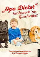 Karl Dieter Wilhelm: "Opa Dieter" haste noch 'ne Geschichte ★★★★