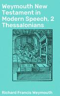 Richard Francis Weymouth: Weymouth New Testament in Modern Speech, 2 Thessalonians 
