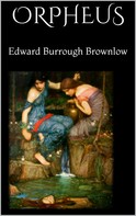 Edward Burrough Brownlow: Orpheus 