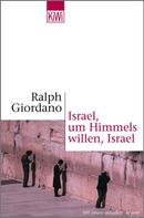 Ralph Giordano: Israel, um Himmels willen, Israel ★★★★★
