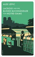 Alex Lépic: Lacroix und der blinde Buchhändler von Notre-Dame ★★★★