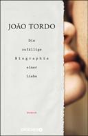 João Tordo: Die zufällige Biographie einer Liebe ★★★★