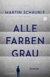Alle Farben grau - Roman | wichtiger Roman über psychische Erkrankungen bei Jugendlichen (ab 14 Jahre) │ von Erfolgsautor Martin Schäuble