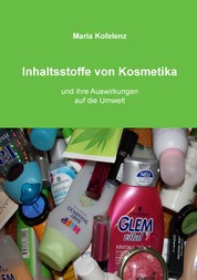 Inhaltsstoffe von Kosmetika - und ihre Auswirkungen auf die Umwelt