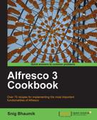 Snig Bhaumik: Alfresco 3 Cookbook 
