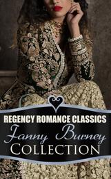 Regency Romance Classics – Fanny Burney Collection - Illustrated Edition