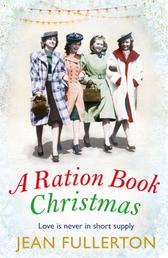 A Ration Book Christmas - A heart-warming Christmas classic for fans of Lesley Peirce