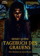 Henry Quinn: TAGEBUCH DES GRAUENS 