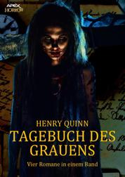 TAGEBUCH DES GRAUENS - Vier Horror-Romane in einem Band!