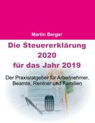 Martin Berger: Die Steuererklärung 2020 für das Jahr 2019 
