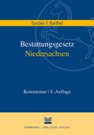 Torsten F. Barthel: Bestattungsgesetz Niedersachsen 