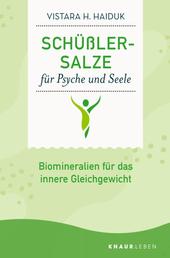 Schüßler-Salze für Psyche und Seele - Biomineralien für das innere Gleichgewicht