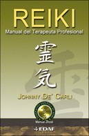 Johnny De'carli: Reiki manual del terapeuta profesional 