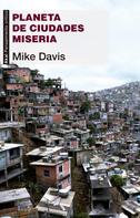 Mike Davis: Planeta de ciudades miseria 