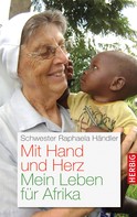 Schwester Raphaela Händler: Mit Hand und Herz ★★★★