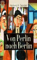 Heinrich Seidel: Von Perlin nach Berlin 