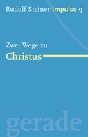 Rudolf Steiner: Zwei Wege zu Christus ★★