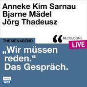 "Wir müssen reden." Das Gespräch mit Anneke Kim Sarnau und Bjarne Mädel - lit.COLOGNE live (Ungekürzt)