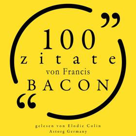 100 Zitate von Francis Bacon