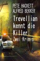Alfred Bekker: Trevellian kennt die Killer: Zwei Krimis 