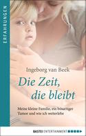 Ingeborg van Beek: Die Zeit, die bleibt ★★★★