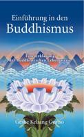 Geshe Kelsang Gyatso: Einführung in den Buddhismus 