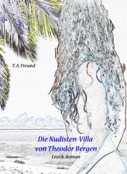 Die Nudisten-Villa von Theodor Bergen - Das Leben im Paradies