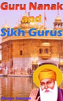 Ahalya Gautam: Guru Nanak and Sikh Gurus 