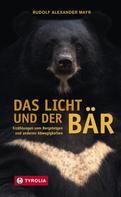 Rudolf Alexander Mayr: Das Licht und der Bär ★★★