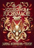 Janina Schneider-Tidigk: Lotusschwur & Fuchsmagie ★★★★